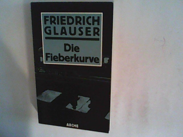 Die Fierberkurve. Friedrich Glauser Buch gebraucht kaufen